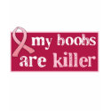 My Boobs Are Killer ($29.95) t-shirts