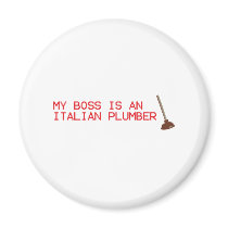 My Boss Is An Italian Plumber - Mario Video Game Refrigerator Magnets