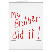My Bother Did It! Greeting Card