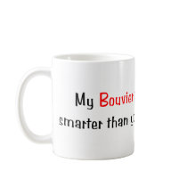 My Bouvier des Flandres is smarter... Mug