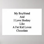 My Boyfriend And I Love Hockey Like A Fat Kid Love Poster