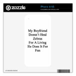 My Boyfriend Doesn't Heal Zebras For A Living He D Decal For The iPhone 4S