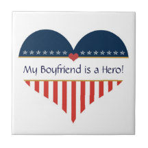 My Boyfriend is a Hero Patriotic Ceramic Tile