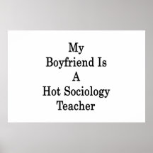 My Boyfriend Is A Hot Sociology Teacher Poster