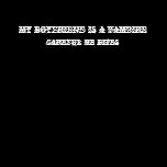 My boyfriend is a vampire, careful he bites tee shirt