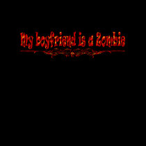 My boyfriend is a Zombie t-shirts
