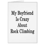 My Boyfriend Is Crazy About Rock Climbing Card