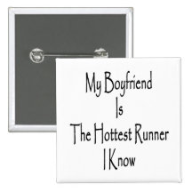 My Boyfriend Is The Hottest Runner I Know Button