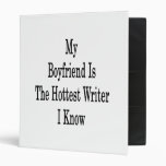 My Boyfriend Is The Hottest Writer I Know 3 Ring Binder