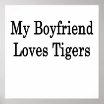 My Boyfriend Loves Tigers Print
