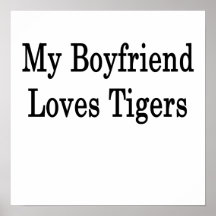 My Boyfriend Loves Tigers Print
