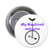 My Boyfriend unicycles Buttons