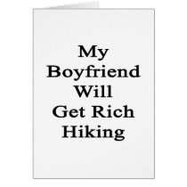 My Boyfriend Will Get Rich Hiking Card