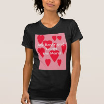 , My BoyfriendLoves Me More! t-shirts