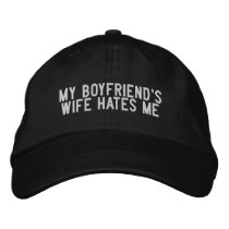 my boyfriend's wife hates me embroidered hats by funnycustomtshirts my boyfriend's wife hates me embroidered hats