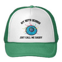My Boys Scored Just Call Me Daddy hats