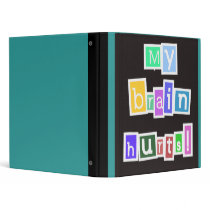 My Brain Hurts Binder