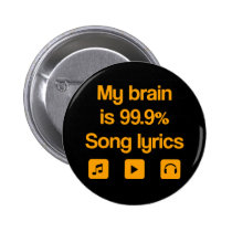 music, funny, lovers music, humor, 99.9 percent, buttons, love music, cool, cute, icons, orange, fun, song, love, round, button, Botão/pin com design gráfico personalizado