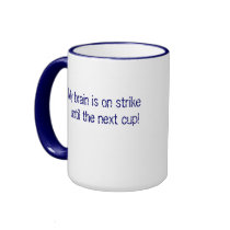 My brain is on strike.... mugs