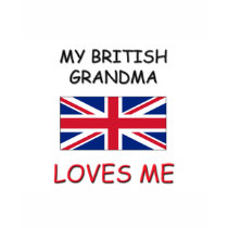 My British Grandma Loves Me t-shirts by flagshirt My British Grandma Loves Me t-shirts