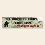 My Brother Fights Terrorism bumper stickers