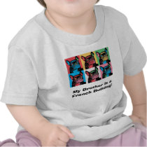 My Brother is a French Bulldog! T Shirt
