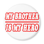 My Brother Is My Hero Magnet