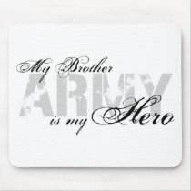 My Brother My Hero - ARMY Mouse Pad