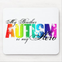 My Brother My Hero - Autism Mousepad