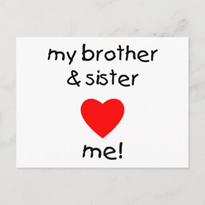 Show everyone your brother & sister love you with this my brother & sister 