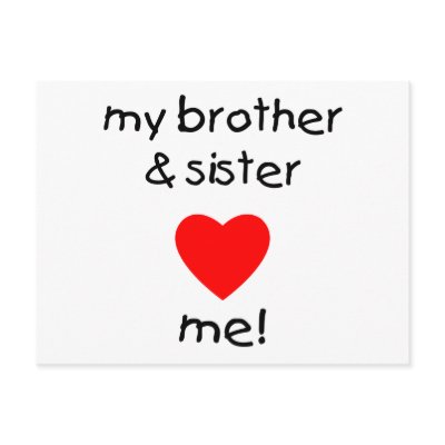 Show everyone your brother & sister love you with this my brother & sister 