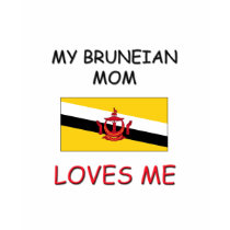 My Bruneian Mom Loves Me t-shirts
