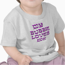 My Bubbie Loves Me t-shirts