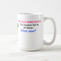 MY BUCKET LIST IS ALL DONE ... COFFEE MUGS