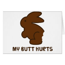 My Butt Hurts Greeting Card