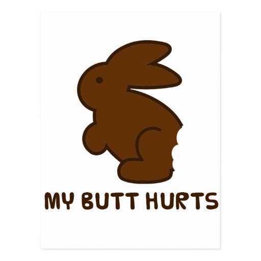 My Butt Hurts Postcard Zazzle My Butt Hurts Postcard Zazzle
