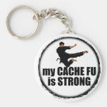 My Cache-Fu is Strong keychain