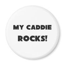 MY Caddie ROCKS! magnets