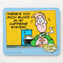 My Caffeine System mousepads