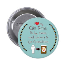My Cairn Terrier Loves Peanut Butter Button