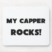 MY Capper ROCKS! mousepads