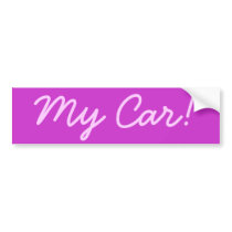 My Car! bumper stickers