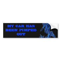 My Car Has Been Pimped Out bumper stickers