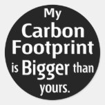 My Carbon Footprint is Bigger Than Yours (Black) Round Sticker