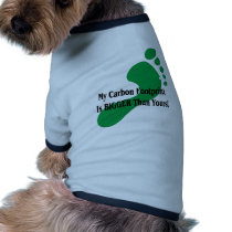 My Carbon Footprint Is BIGGER Than Yours! Pet Shirt