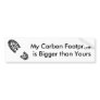 My Carbon Footprintis Bigger than Yours Bumper Stickers