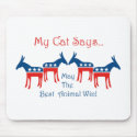My Cat Says...Democrat Mousepad