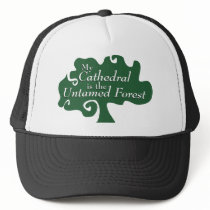 My Cathedral is the Untamed Forest Hat