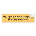My Cats are more pampered than my Husband! bumper stickers by knotth My Cats are more pampered than my Husband! bumper stickers