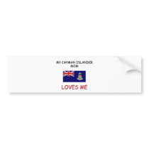 My Cayman Islander Mom Loves Me bumper stickers